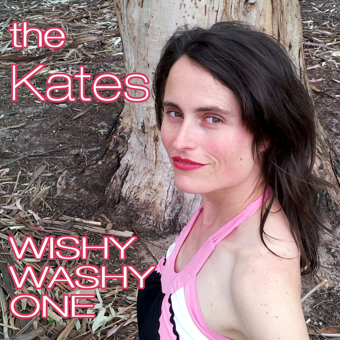 Wishy Washy One the Kates