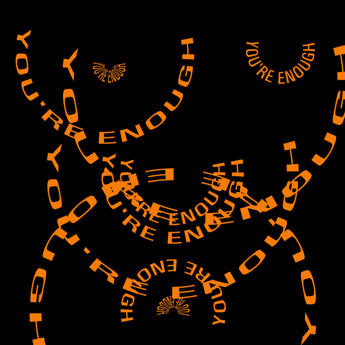 You're Enough Star Slinger, SCALLY, ORANCHA & Evie Rose Star Slinger