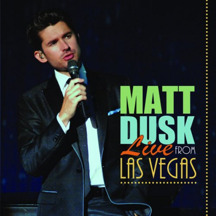 Live From Las Vegas Matt Dusk