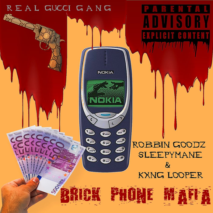 BRICK PHONE MAFIA ROBBIN GOODZ, SLEEPYMANE & KXNG LOOPER WTF