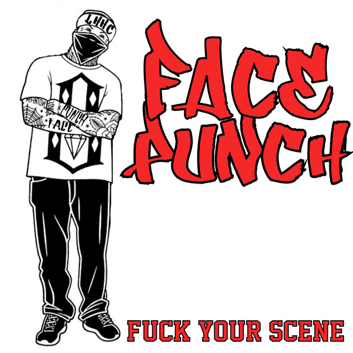 Facepunch "Fuck your Scene" Facepunch