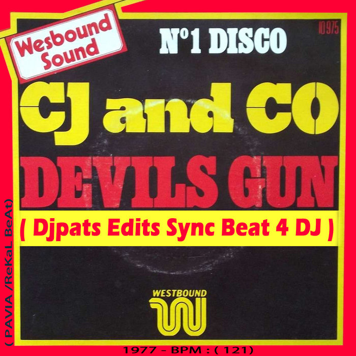 C.J. and Co Devil's Gun ( Djpats edit SyncBeat 4DJ Pavia ) Djpats