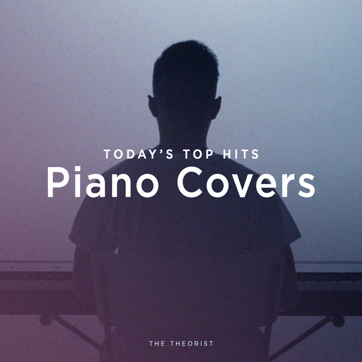 Today's Pop Hits Piano Covers The Theorist