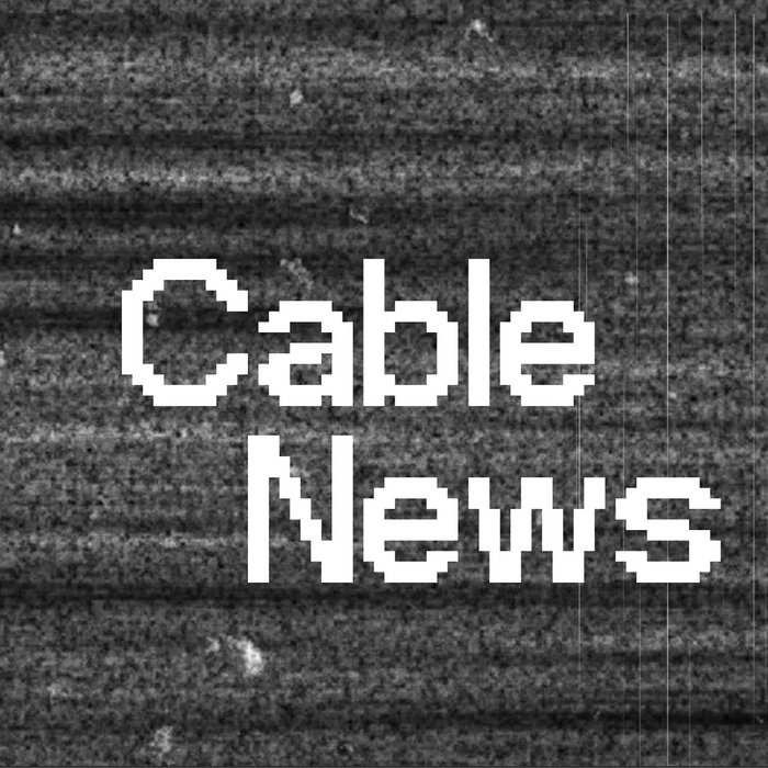Cable News Cable News