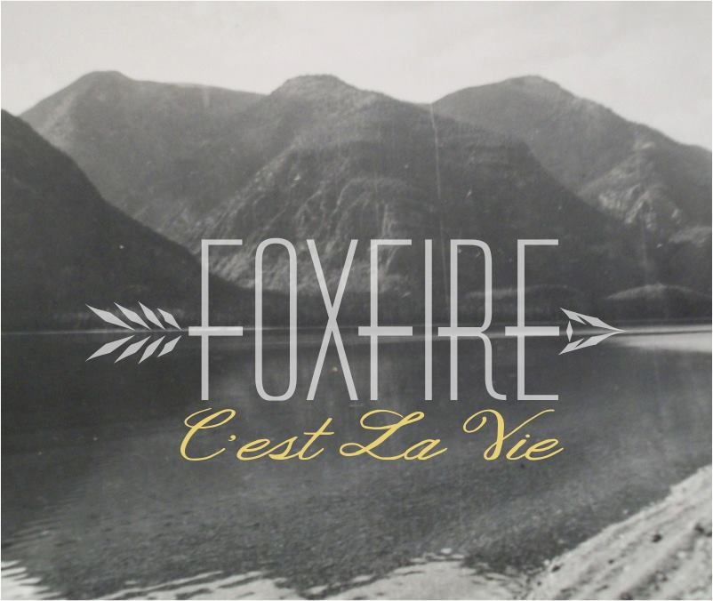 C'est La Vie Foxfire