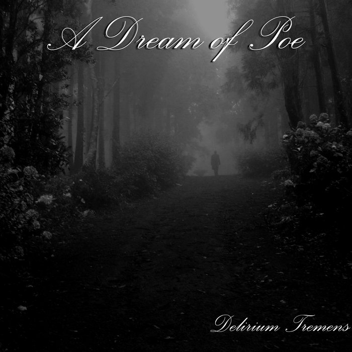 Delirium Tremens A Dream of Poe
