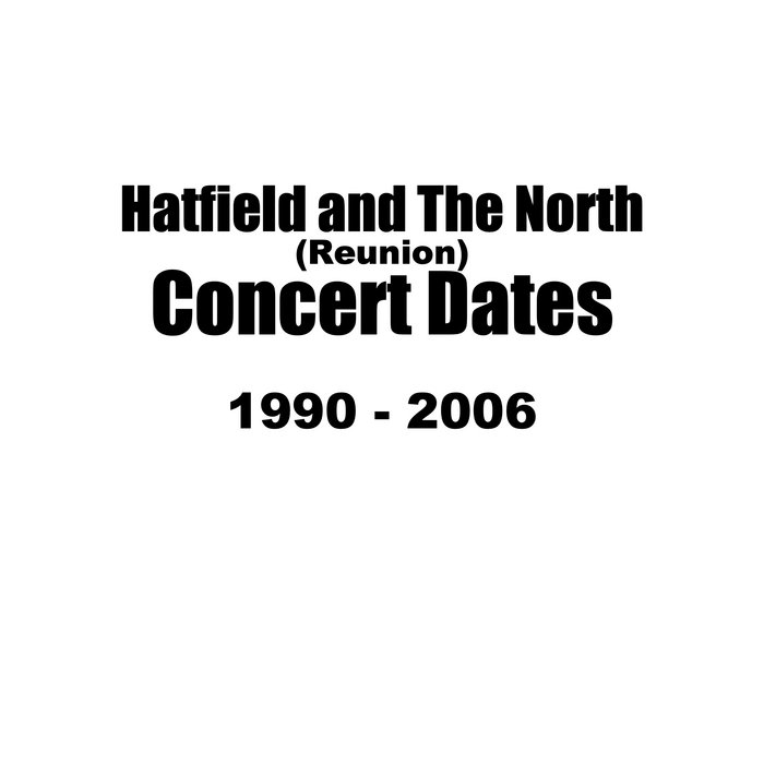 Concert Dates Hatfield and The North (reunion) Richard Sinclair