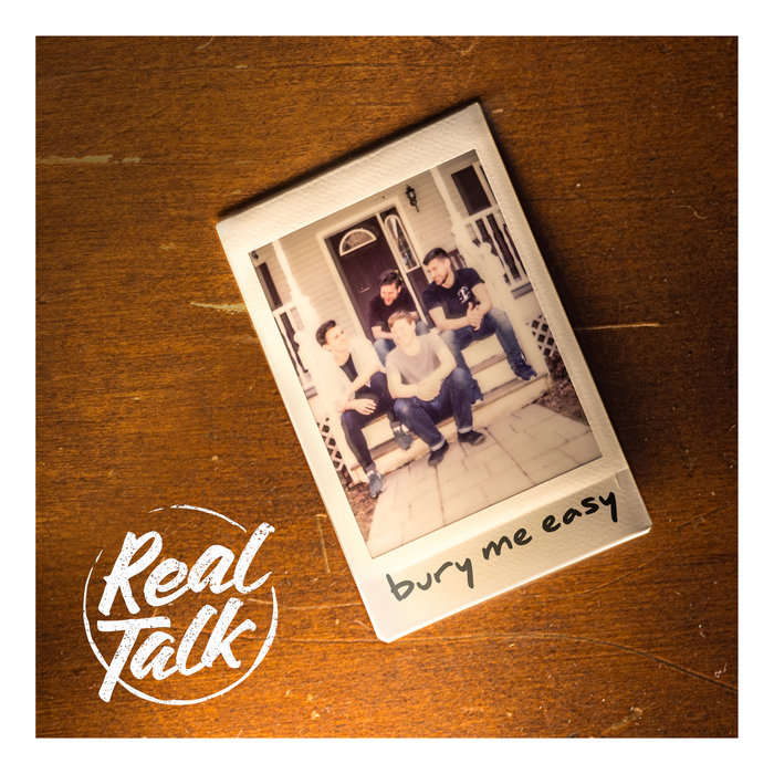 Bury Me Easy Real Talk