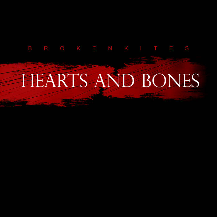 Hearts and Bones brokenkites