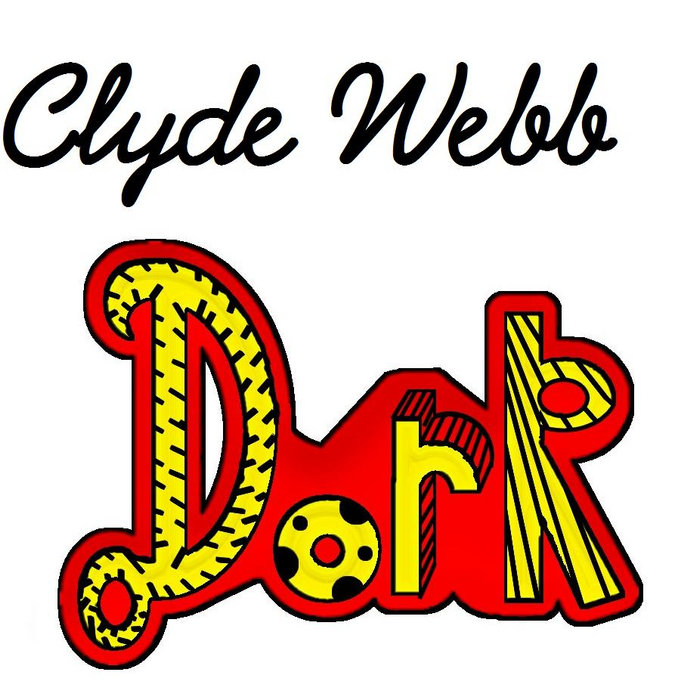 Dork Clyde b Captain Crook Records