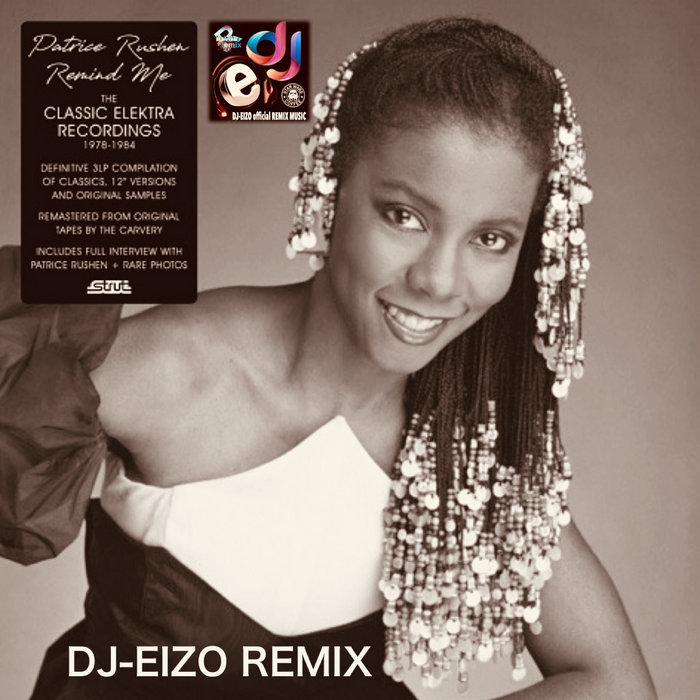 Patrice Rushen Me Nots (DjEizo Remix) (Clean) (Extended) DJ