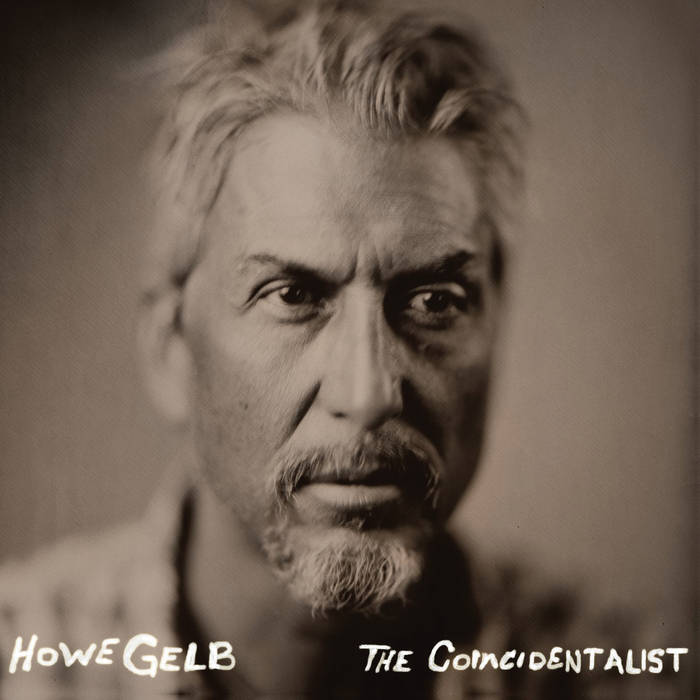 The Coincidentalist / Dust Bowl Howe Gelb