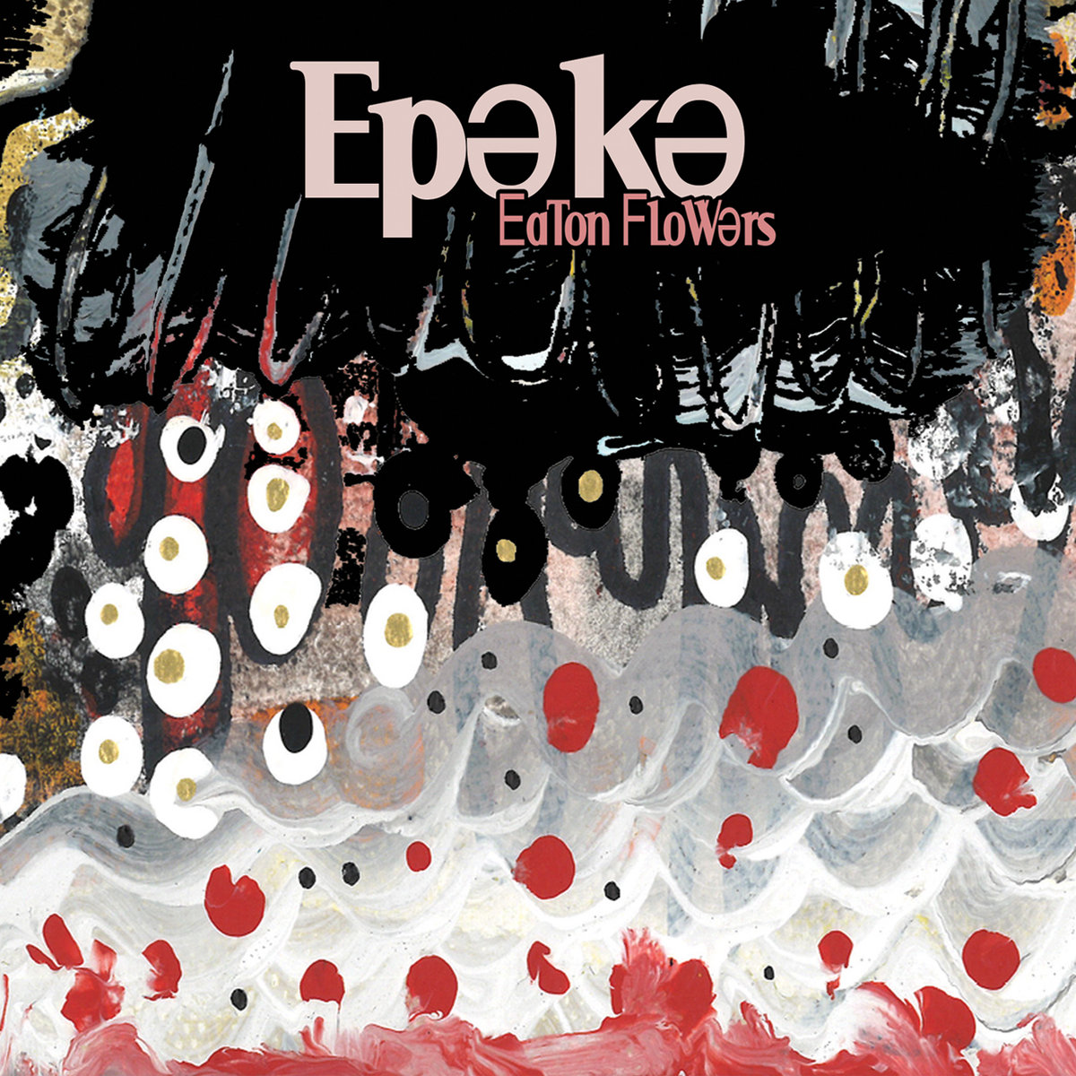 Eaton Flowers Epəkə (SDM040) Eaton Flowers SDM Records