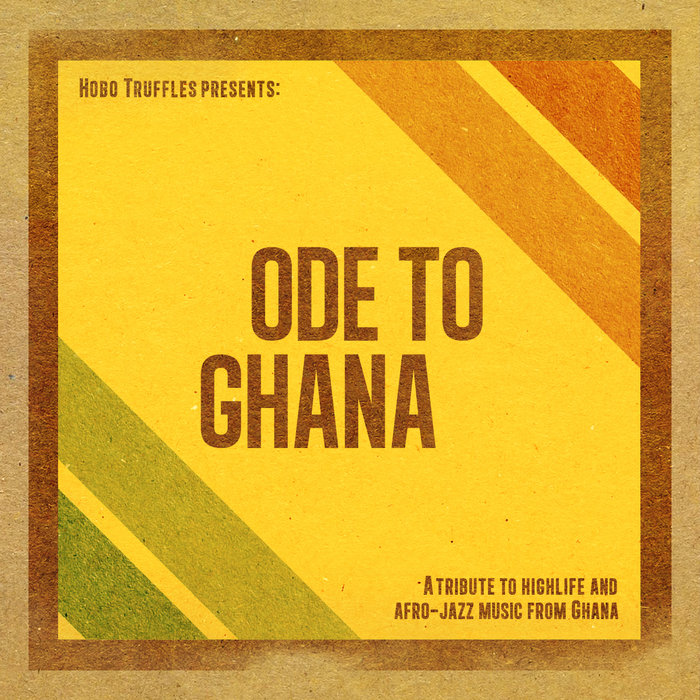 Ode To Ghana Various Artists Hobo Truffles