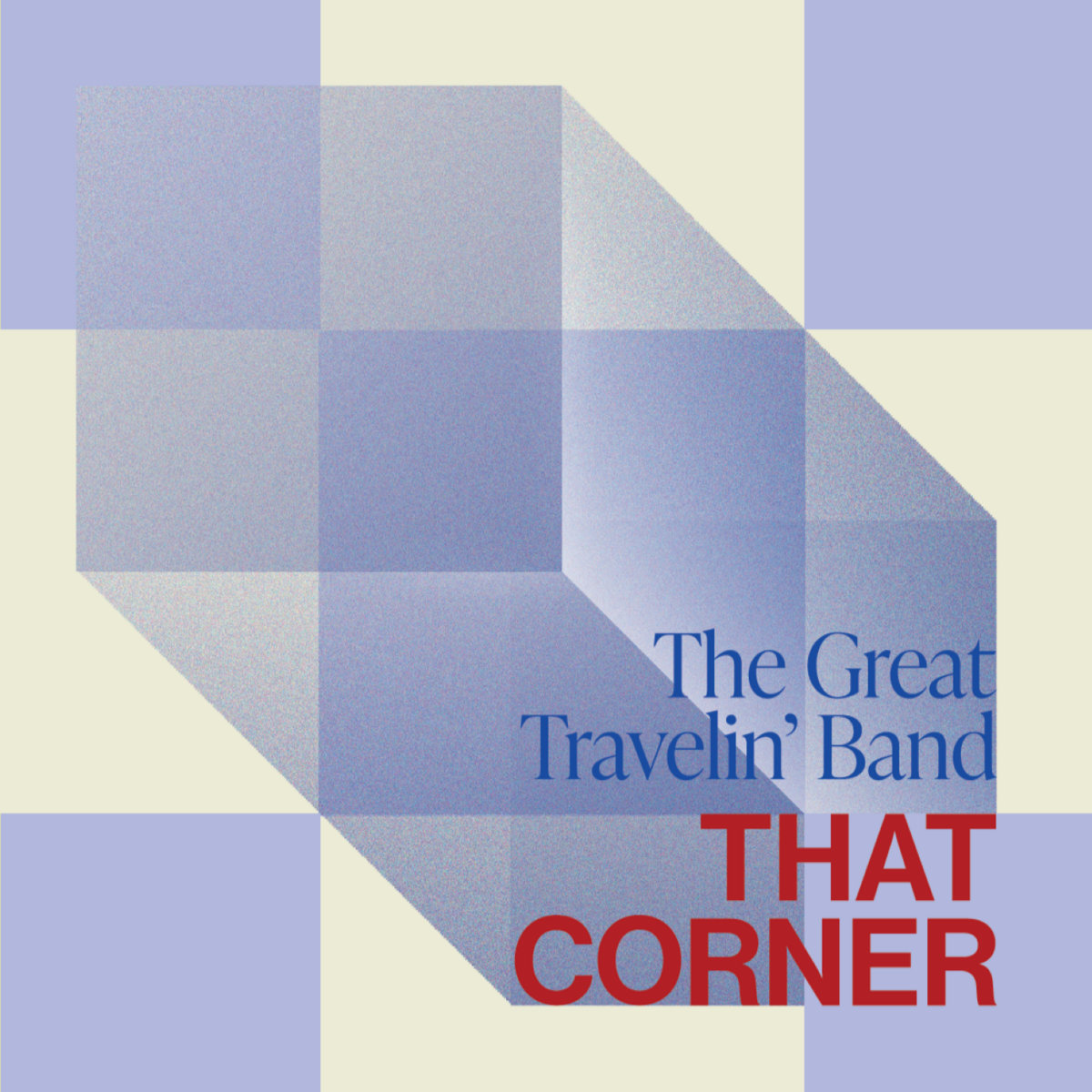THAT CORNER The Great Travelin' Band The great Travelin' Band