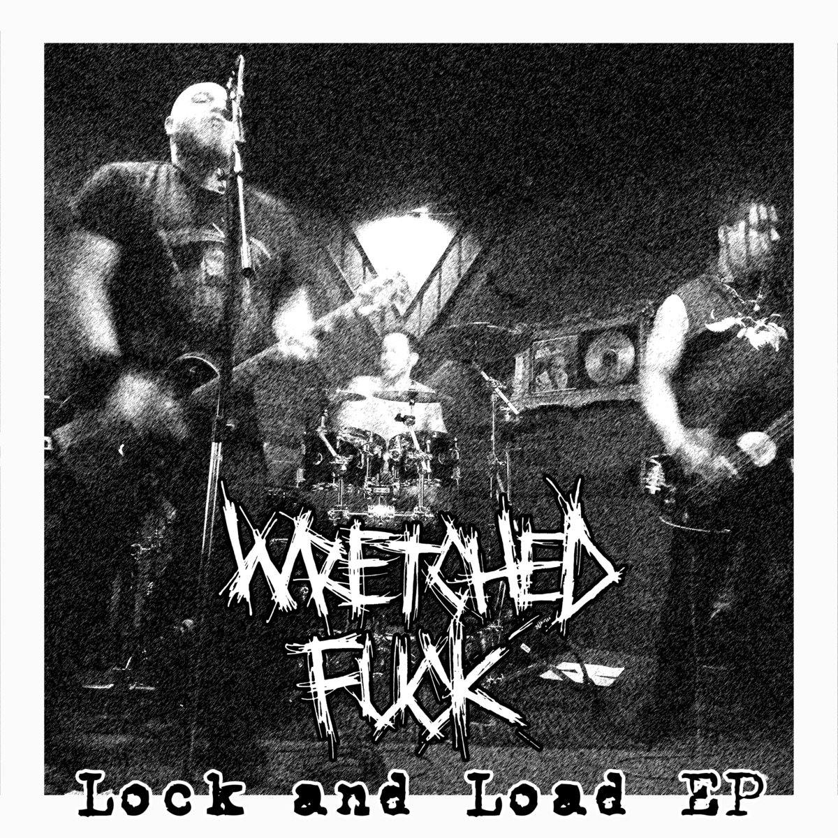 Lock And Load EP Wretched Fuck