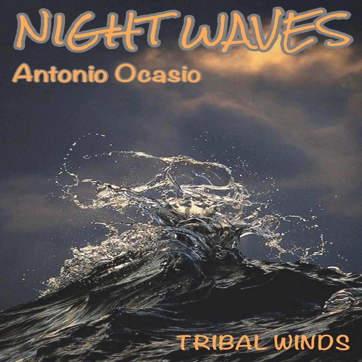 Antonio Ocasio Night Waves Antonio Ocasio/Tribal Winds