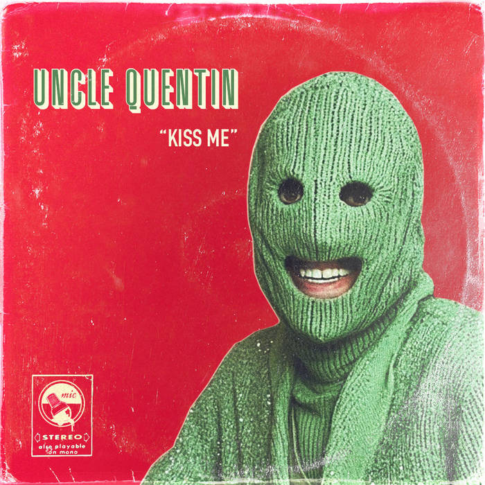 KISS ME Uncle Quentin