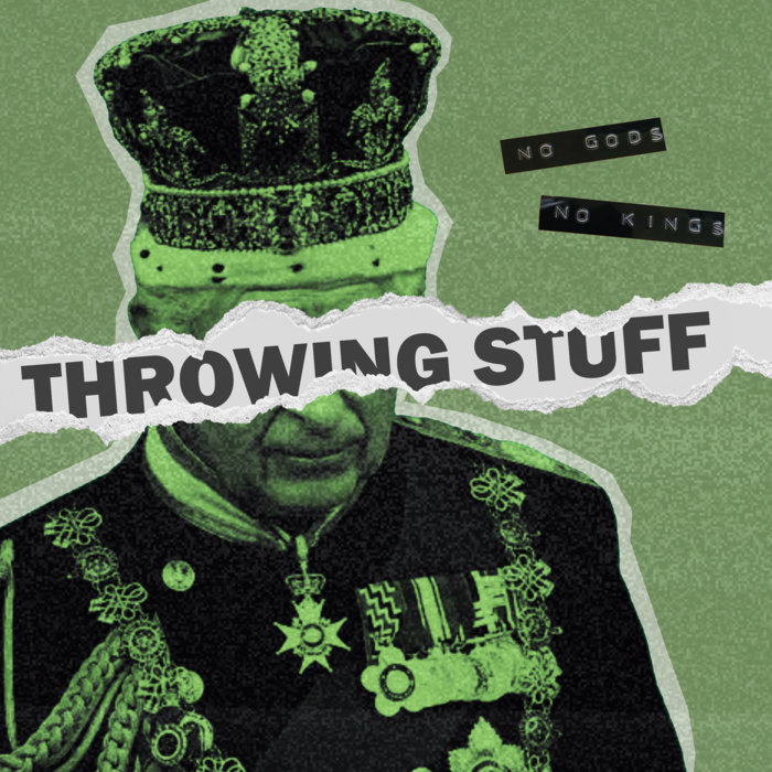 No Gods, No Kings Throwing Stuff TNSrecords