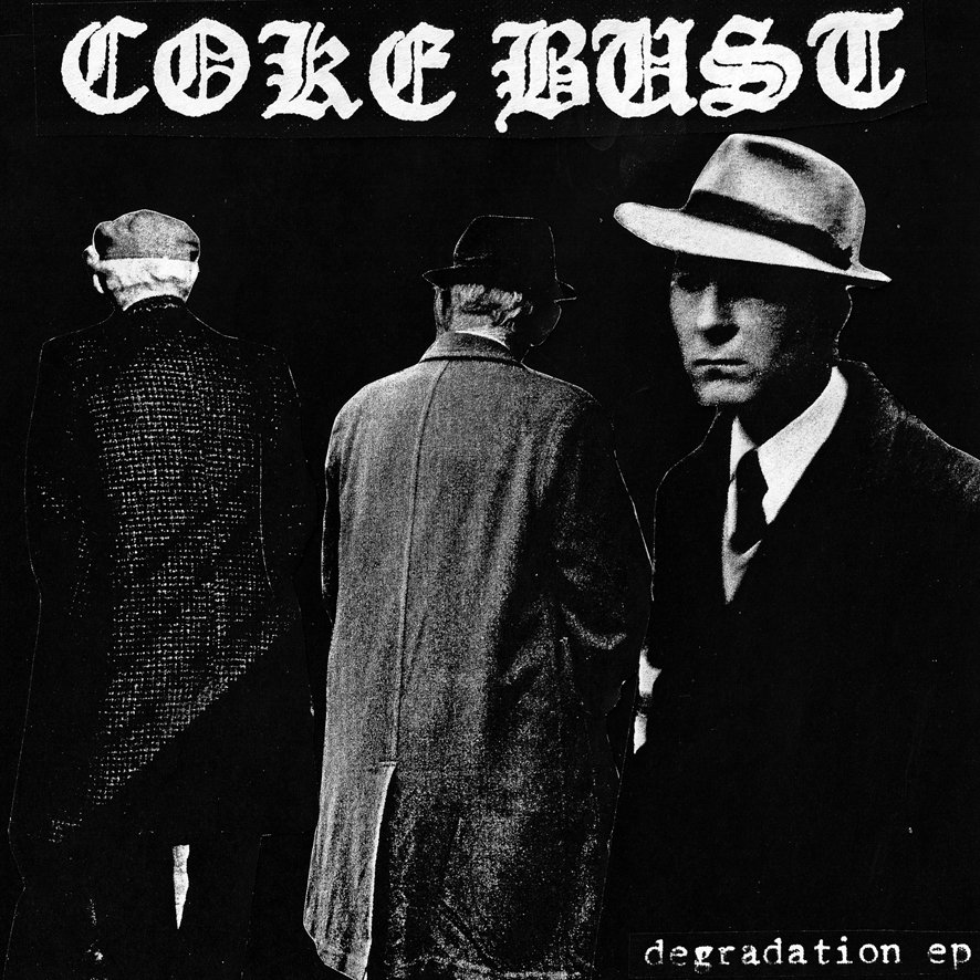 Degradation Coke Bust Refuse Records
