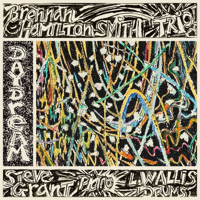 Daydream Brennan HamiltonSmith Trio Brennan HamiltonSmith