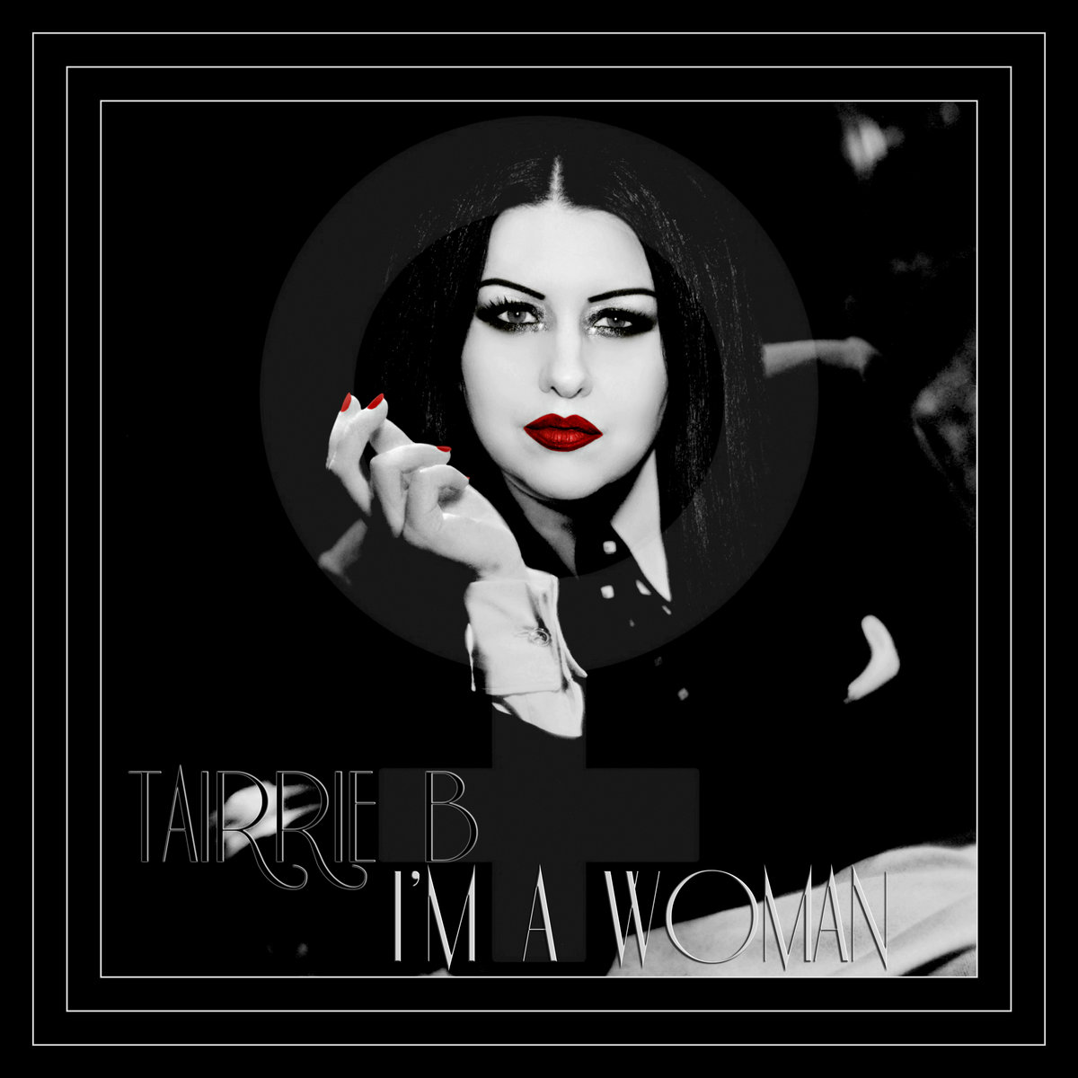 I'm A Woman TAIRRIE B