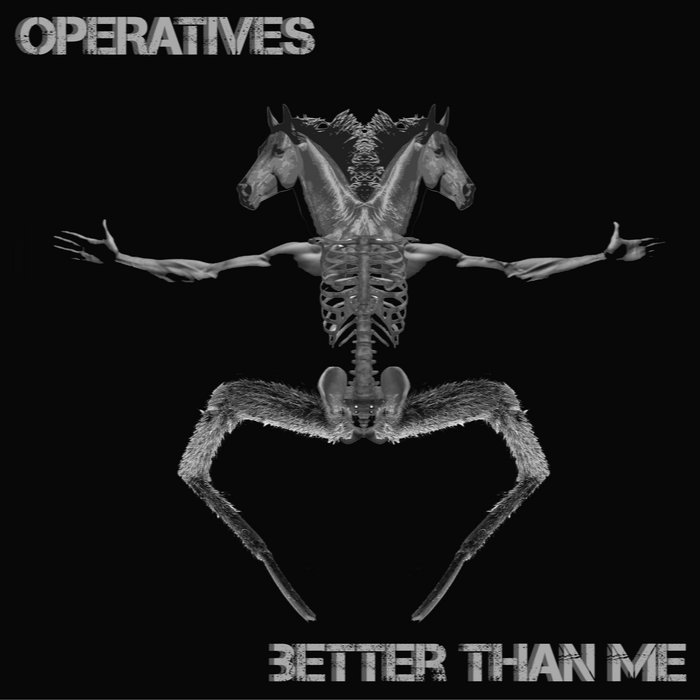 Better Than Me Operatives