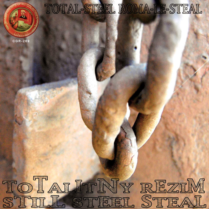 Still Steel Steal (TotalSteel RomaLe Steal) Totalitný Režim Completely Gone Recordings