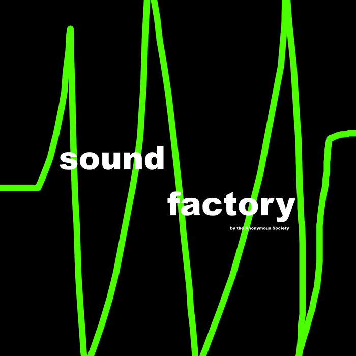 Sound Factory Anonymous Society