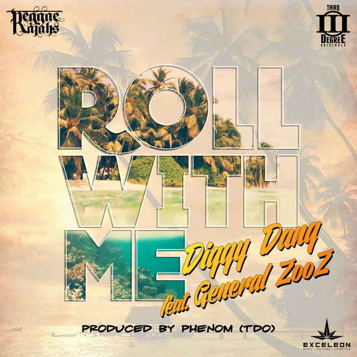 Roll With Me Diggy Dang ft. General Zooz Reggae Rajahs