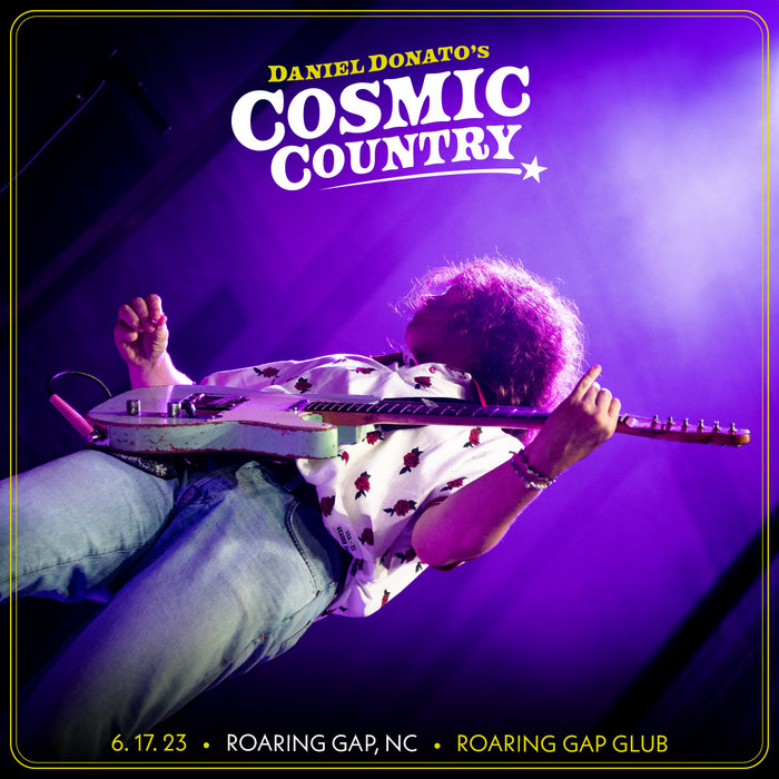 6/17/2023 (Roaring Gap, NC) Daniel Donato's Cosmic Country Daniel
