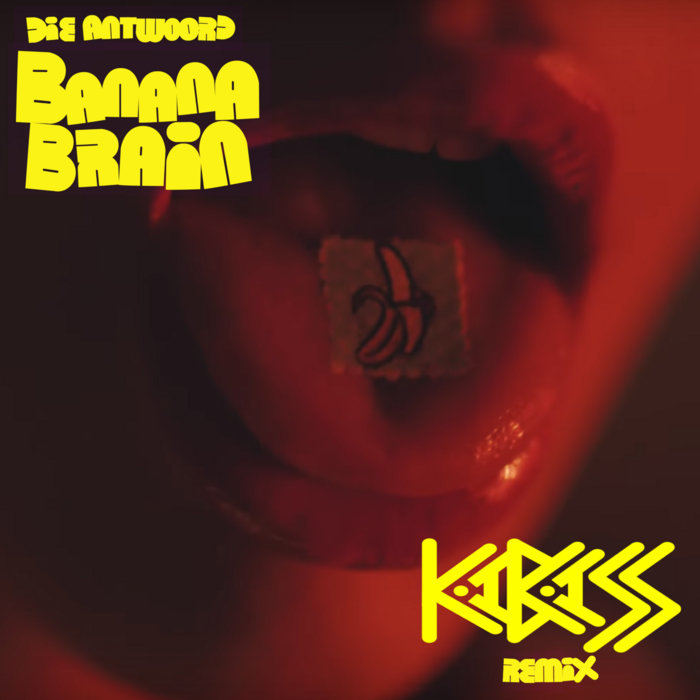 Die Antwoord Banana Brain (KaBASS Remix) KaBASS