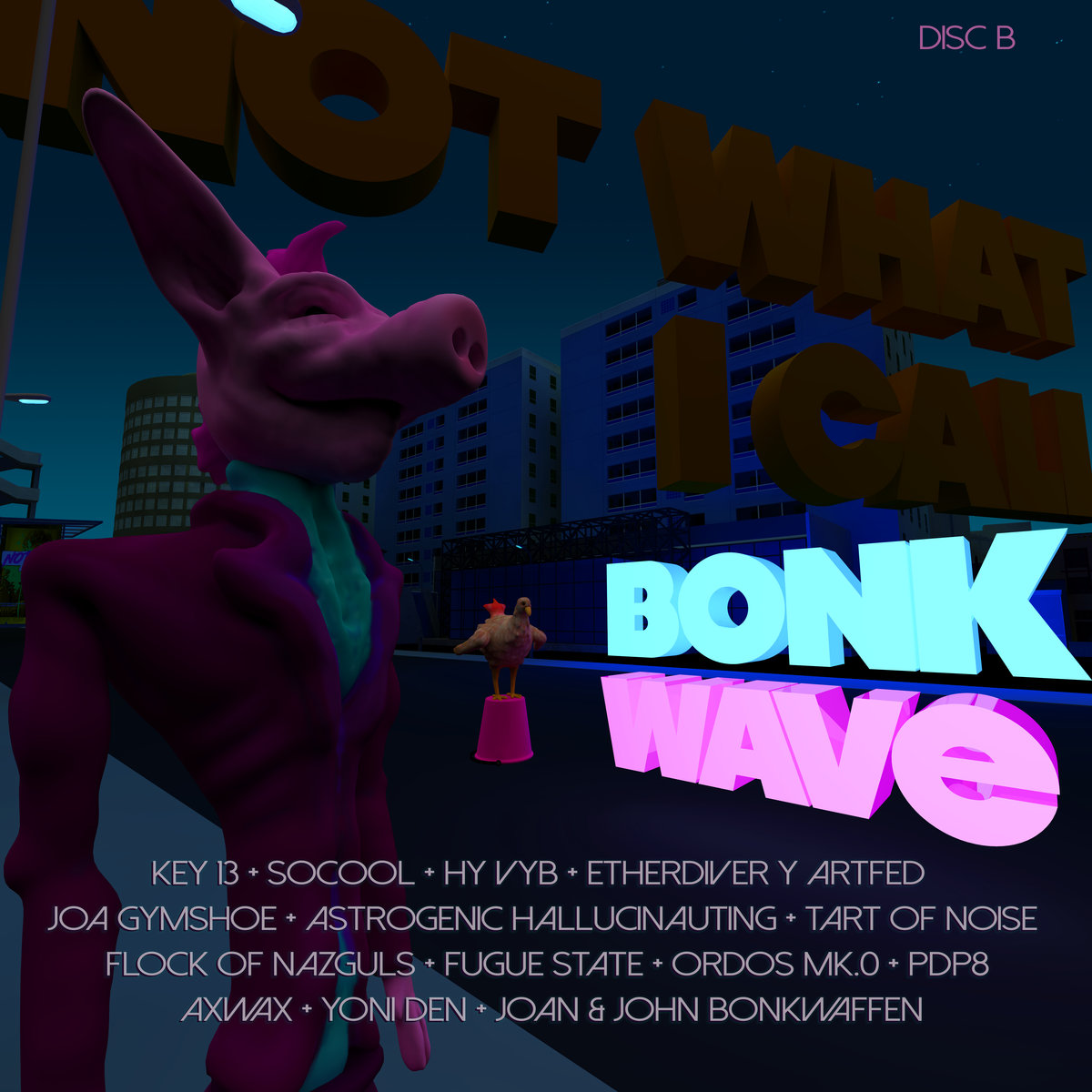 Not What I Call Bonk Wave Volume 002 Disc B Bonk Knob Records