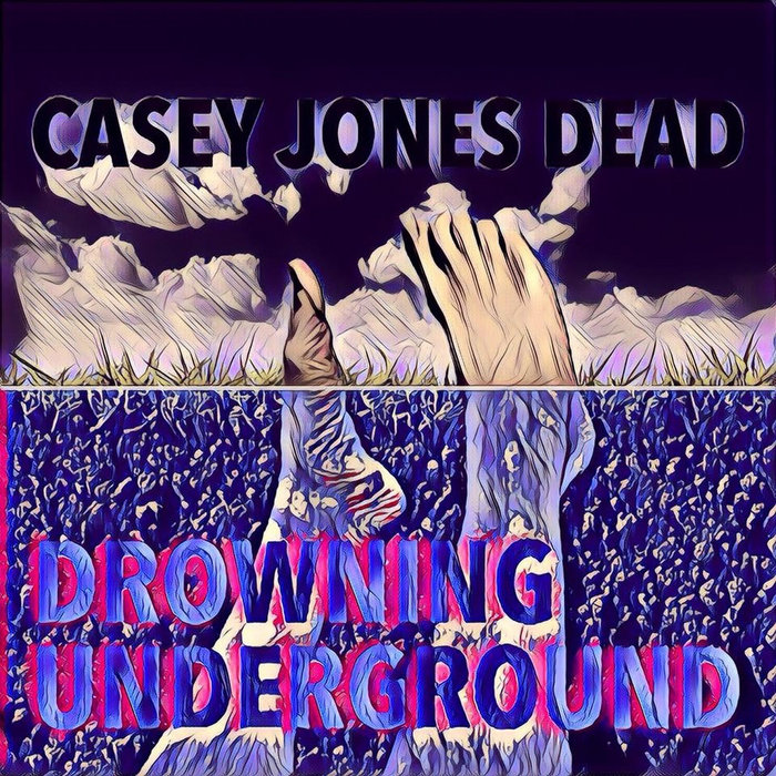 Drowning Underground Casey Jones Dead