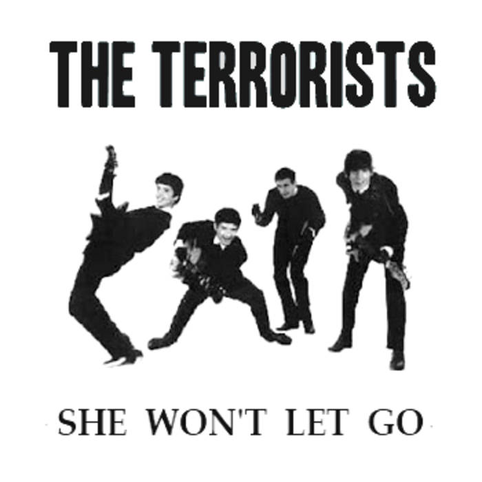 SHE WON'T LET GO (single) The Terrorists