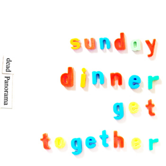 Sunday Dinner Get Together deadPanorama