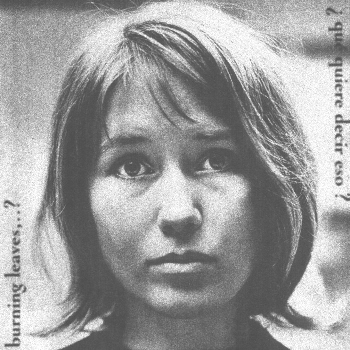 Que Quiere Decir Eso? Burning Leaves