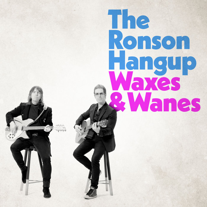 Waxes & Wanes The Ronson Hangup