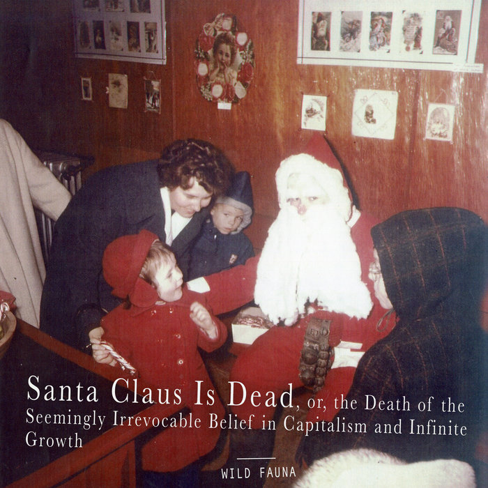 Santa Claus Is Dead, or, the Death of the Seemingly Irrevocable Belief