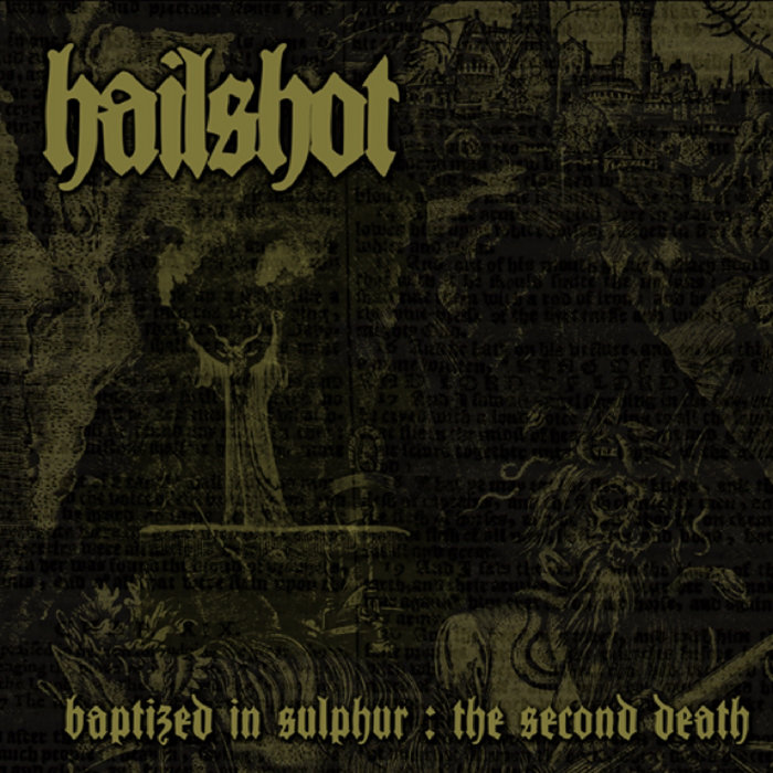 Baptized in Sulphur The Second Death Hailshot Failure Records and