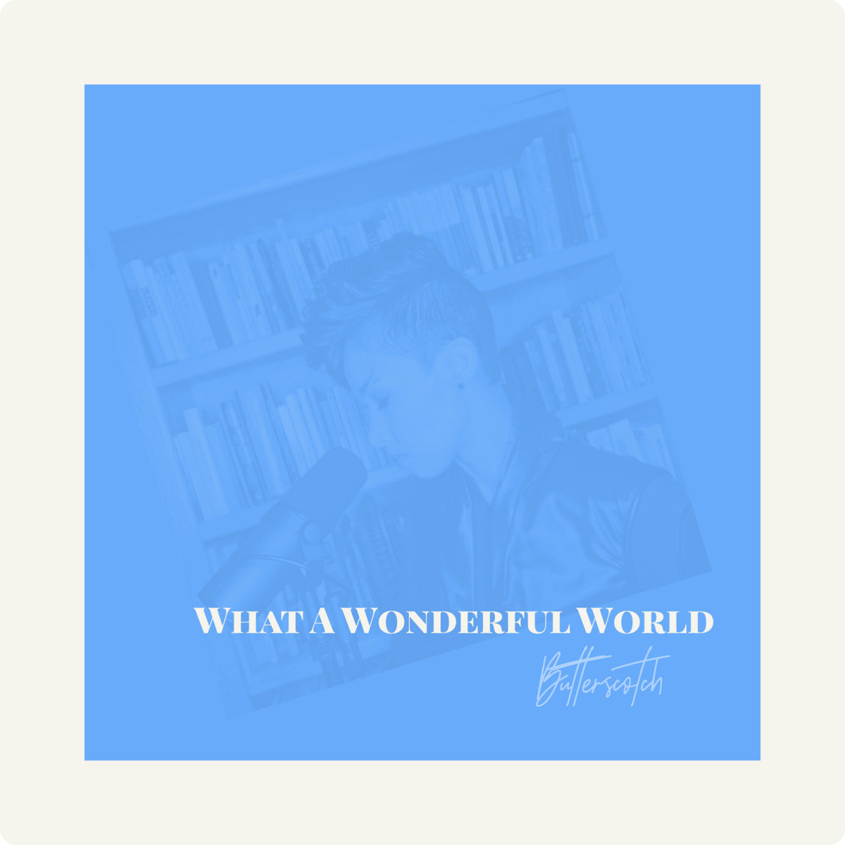 What a Wonderful World Butterscotch