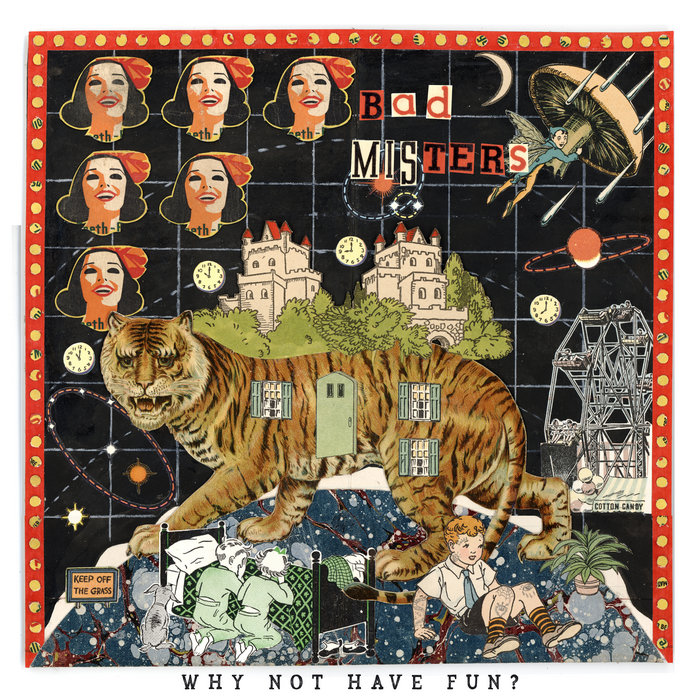 Why Not Have Fun? Bad Misters