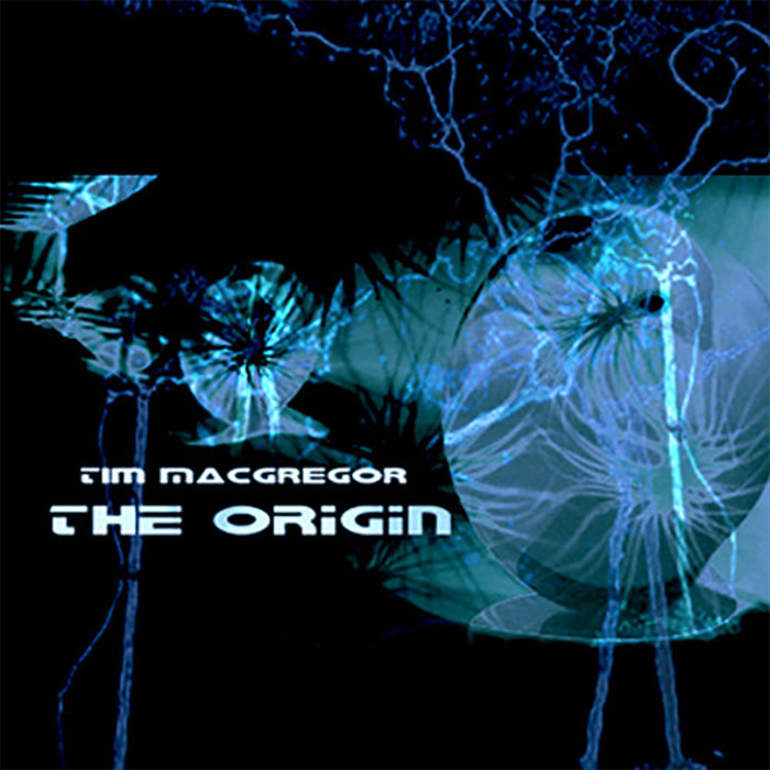 The Origin Tim MacGregor MacGregor Records