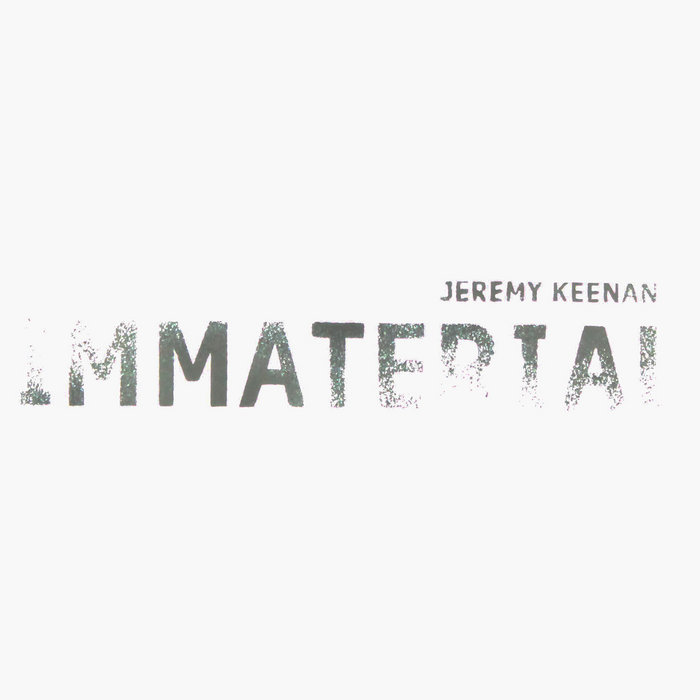 Immaterial Jeremy Keenan bigo & twigetti