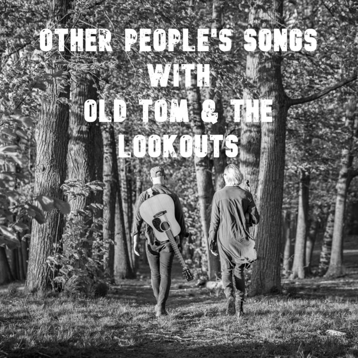Other People's Songs Old Tom & the Lookouts Old Tom & The Lookouts