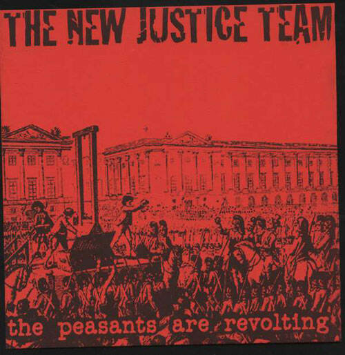 The Peasants are Revolting The New Justice Team Paperbag Music