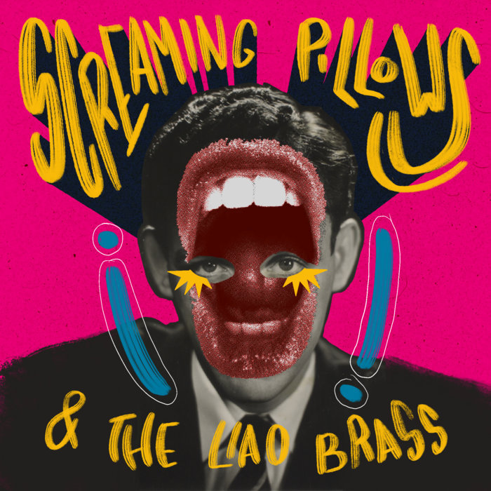 Screaming Pillows & The Liao Brass Screaming Pillows