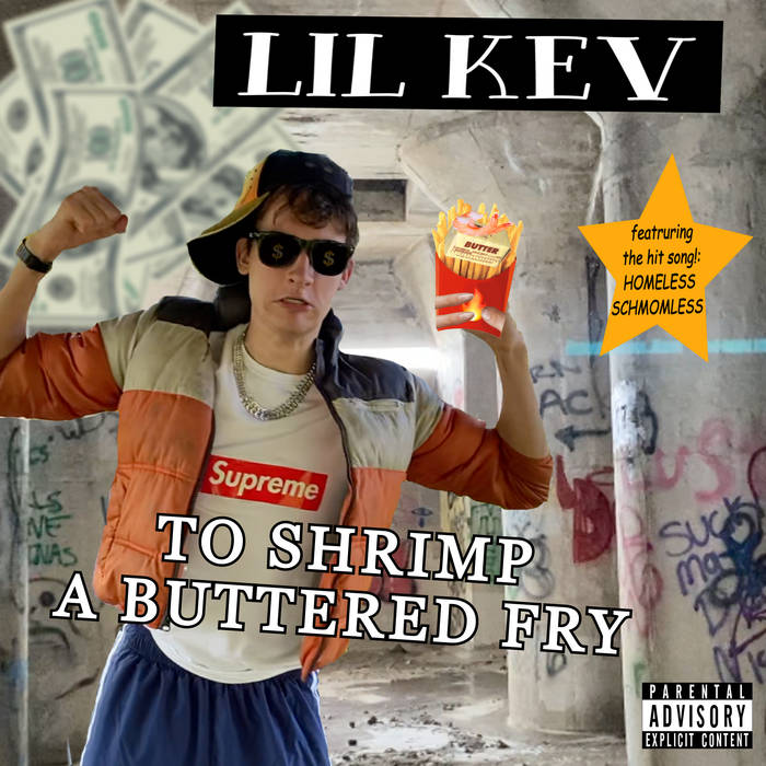 To Shrimp A Buttered Fry Lil Kev