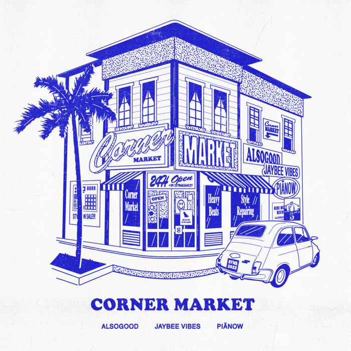 Corner Market Alsogood, JayBee Vibes, piãnow Rivamare Records
