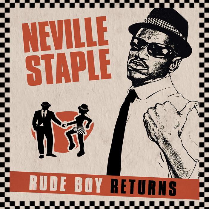 Rude Boy Returns The Neville Staple Band Neville Staple